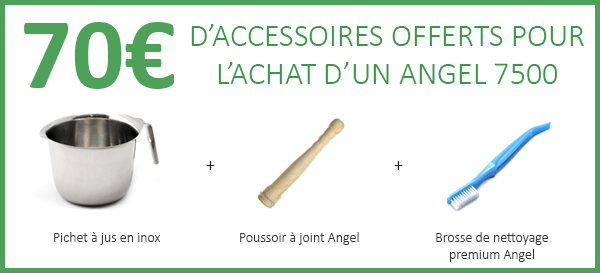 Cadeaux pour l'achat d'un Angel 7500 Cadeaux pour l'achat d'un Angel 7500